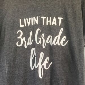 Livin' That 3rd Grade Life Women's T Shirt Size Large Teacher Teaching Teacher